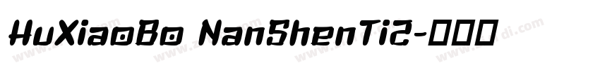 HuXiaoBo NanShenTi2字体转换